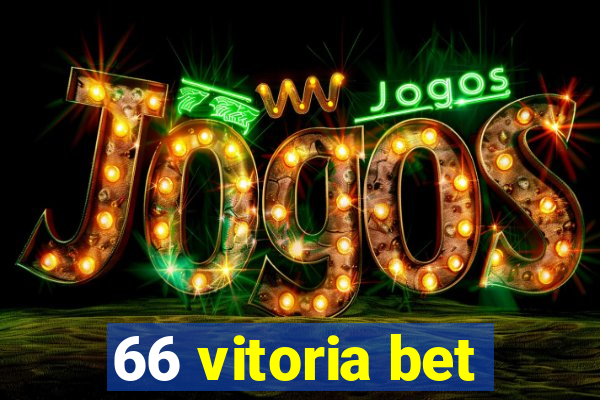 66 vitoria bet